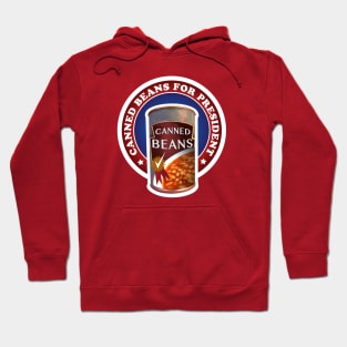 A Can of Beans for President of the United States of America. Hoodie